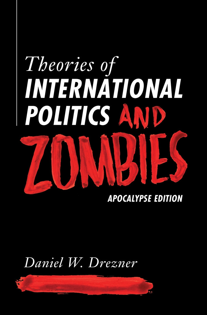 Cover image for Theories of International Politics and Zombies ISBN 9780691223513